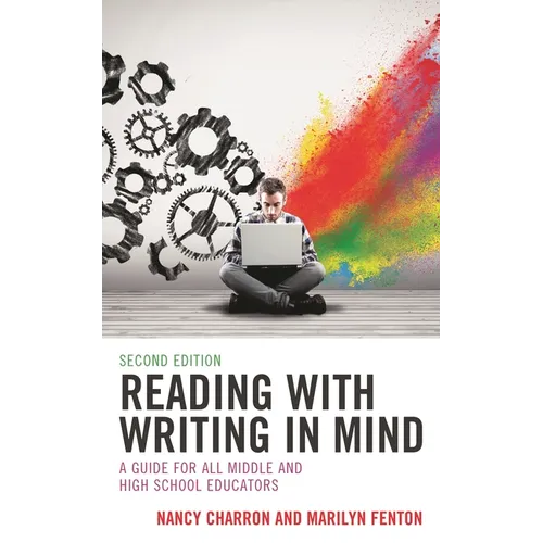 Reading with Writing in Mind: A Guide for All Middle and High School Educators - Hardcover