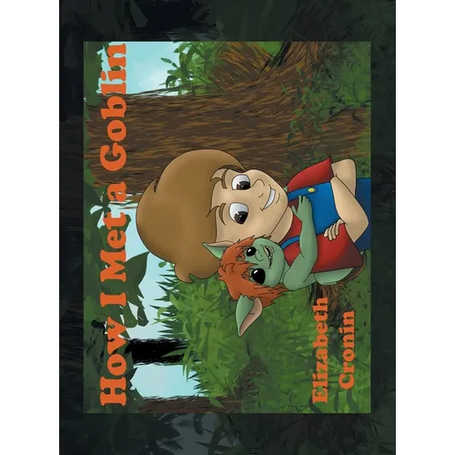 How I Met a Goblin - Hardcover