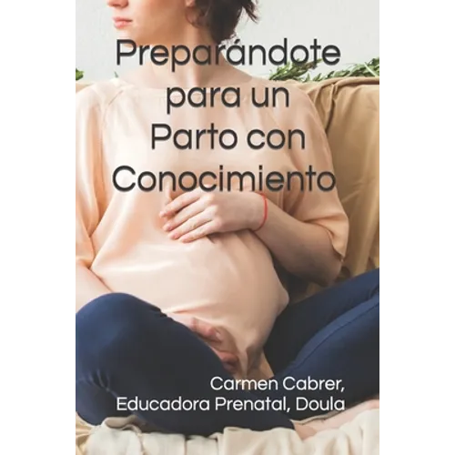 Preparándote para un Parto con Conocimiento - Paperback