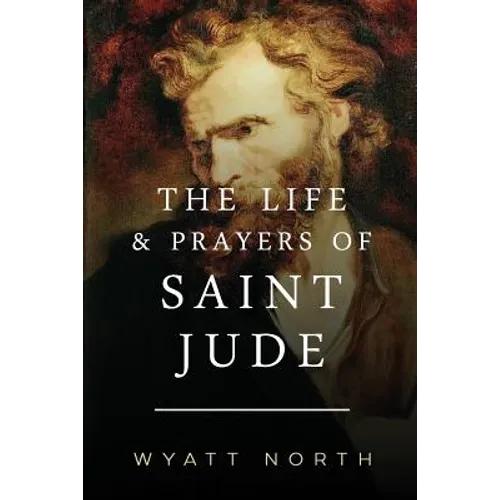 The Life and Prayers of Saint Jude - Paperback