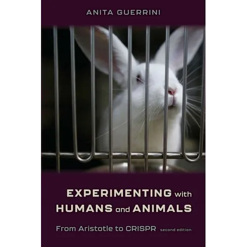 Experimenting with Humans and Animals: From Aristotle to Crispr - Paperback