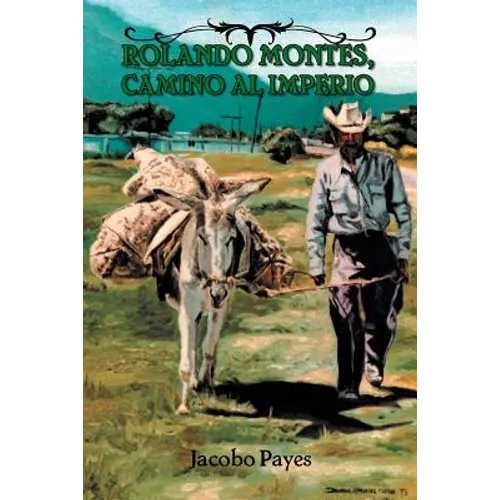 Rolando Montes, Camino Al Imperio - Paperback
