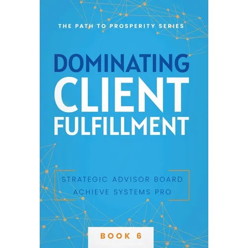 Dominating Client Fulfillment - Hardcover