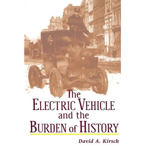 The Electric Vehicle and the Burden of History - Paperback