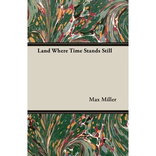 Land Where Time Stands Still - Paperback