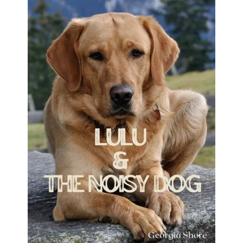 Lulu & The Noisy Dog - Paperback