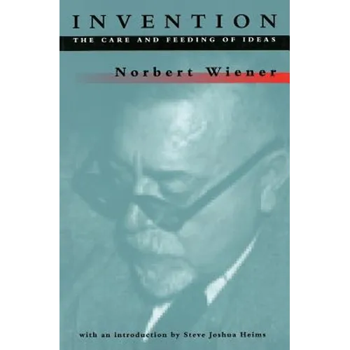 Invention: The Care and Feeding of Ideas - Paperback