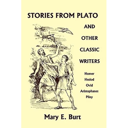 Stories from Plato and Other Classic Writers (Yesterday's Classics) - Paperback