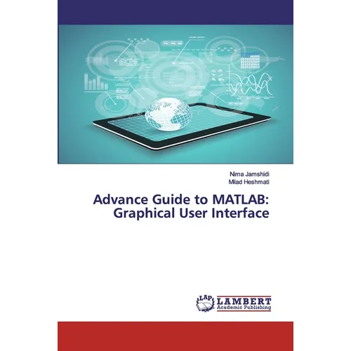 Advance Guide to MATLAB: Graphical User Interface - Paperback