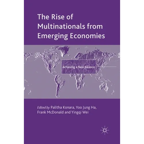 The Rise of Multinationals from Emerging Economies: Achieving a New Balance - Paperback
