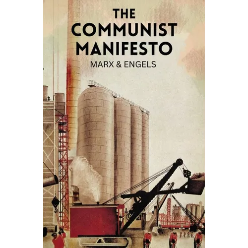 The Communist Manifesto: The Condition of the Working Class in England in 1844; Socialism: Utopian and Scientific - Paperback