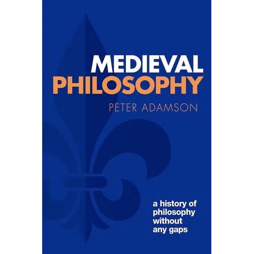Medieval Philosophy: A History of Philosophy Without Any Gaps, Volume 4 - Paperback