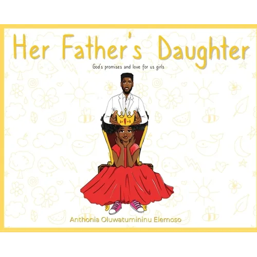 Her Father's Daughter: God's Promises and Love for Us Girls - Hardcover