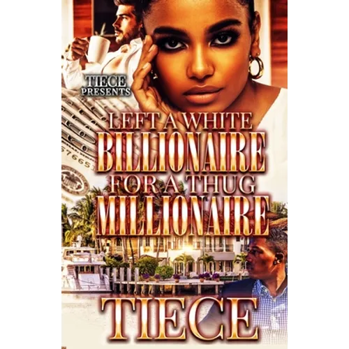 Left A White Billionaire For A Thug Millionaire - Paperback