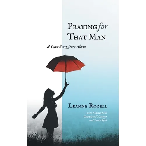 Praying for That Man: A Love Story from Above - Paperback