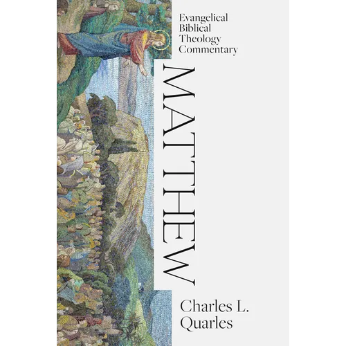 Matthew: Evangelical Biblical Theology Commentary - Hardcover