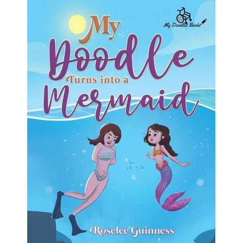My Doodle Turns into a Mermaid - Paperback