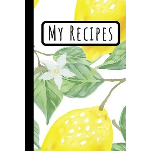 My Recipes: Lemon Cookbook Ideal To Weite Your Delicious Meals (6X9) - Paperback