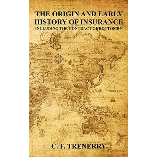 The Origin and Early History of Insurance - Hardcover