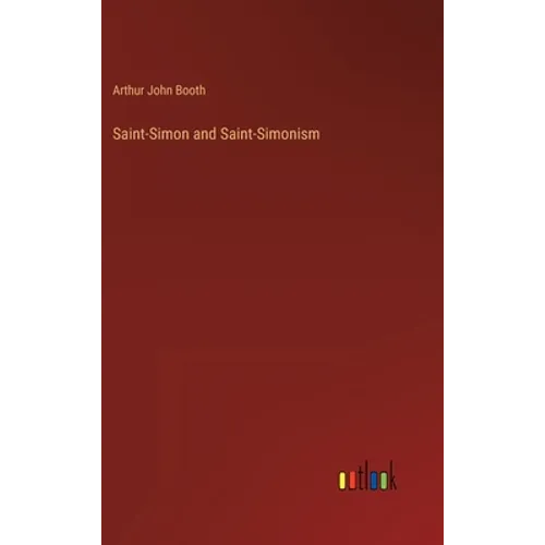 Saint-Simon and Saint-Simonism - Hardcover