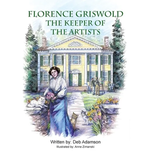 Florence Griswold: The Keeper of the Artists - Paperback