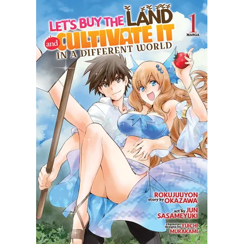 Let's Buy the Land and Cultivate It in a Different World (Manga) Vol. 1 - Paperback