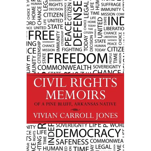 Civil Rights Memoirs of a Pine Bluff, Arkansas Native - Paperback