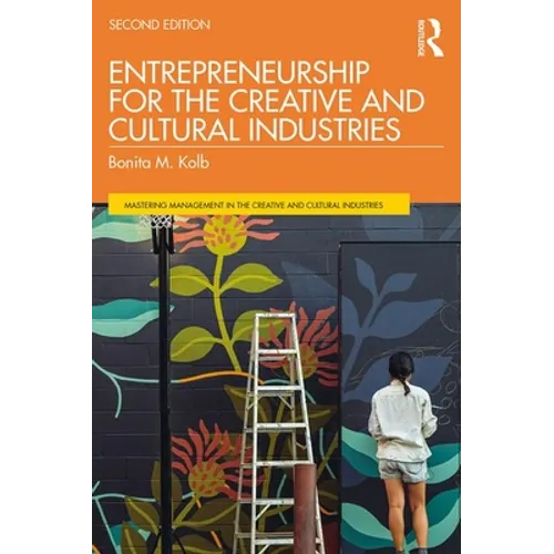 Entrepreneurship for the Creative and Cultural Industries - Paperback