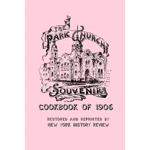 The Park Church Souvenir Cookbook of 1906 - Paperback