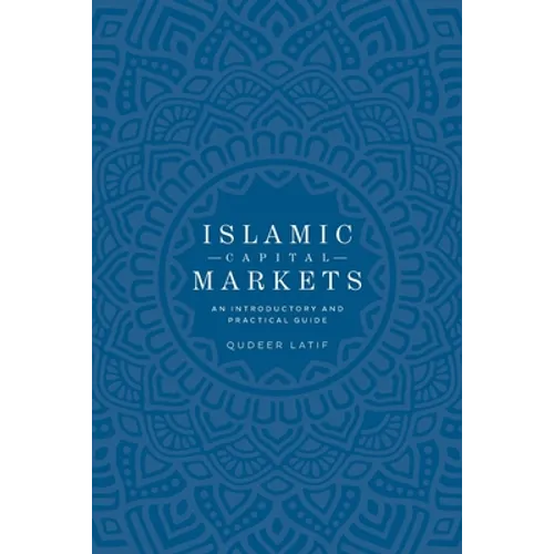 Islamic Capital Markets: An Introductory and Practical Guide - Paperback