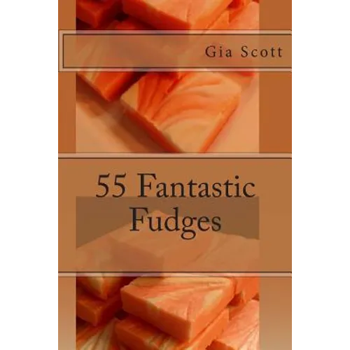 55 Fantastic Fudges - Paperback