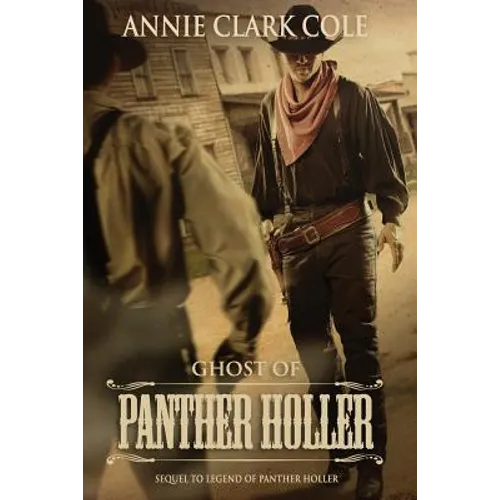 Ghost of Panther Holler: A Sequel to Legend of Panther Holler - Paperback