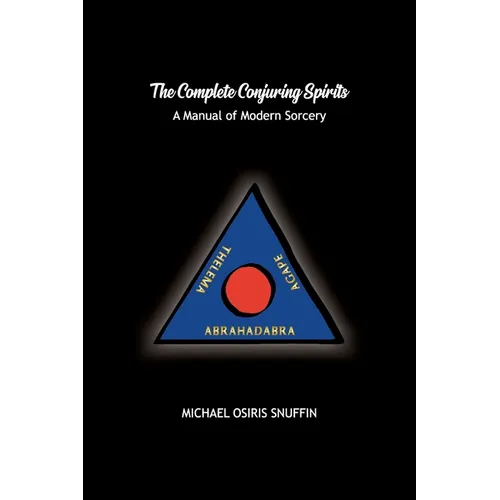 The Complete Conjuring Spirits: A Manual of Modern Sorcery - Paperback