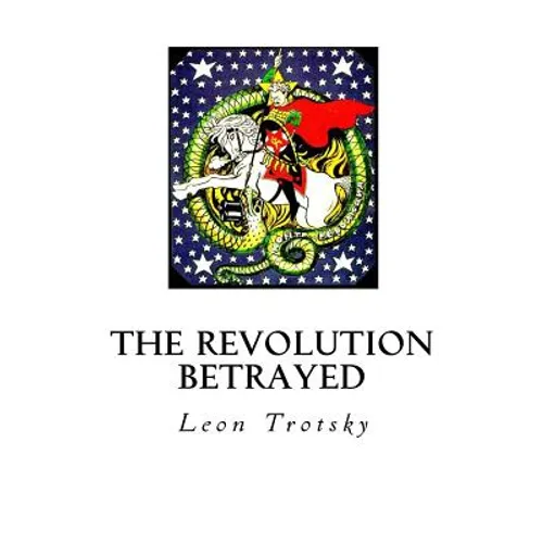 The Revolution Betrayed: What Is the Soviet Union and Where Is It Going? - Paperback