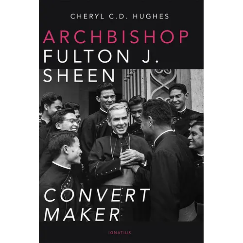 Archbishop Fulton J. Sheen: Convert Maker - Paperback