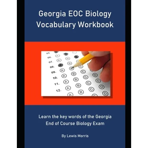 Georgia EOC Biology Vocabulary Workbook: Learn the key words of the Georgia End of Course Biology Exam - Paperback