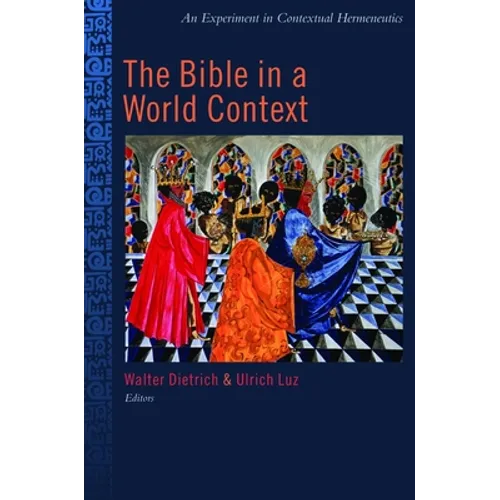 The Bible in the World Context: An Experiment in Contextual Hermeneutics - Paperback