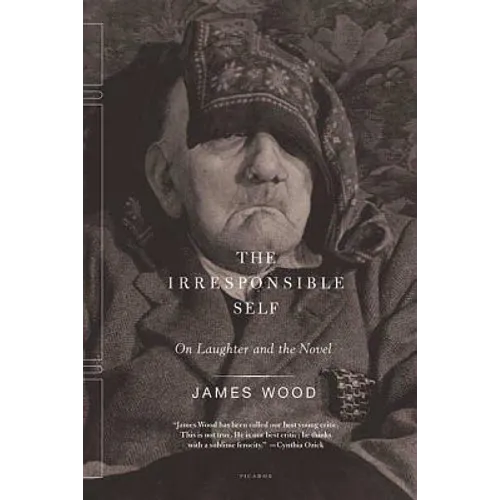 The Irresponsible Self: On Laughter and the Novel - Paperback