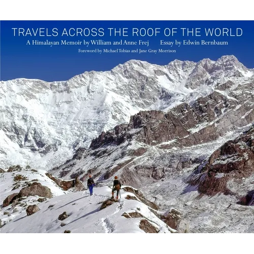 Travels Across the Roof of the World: A Himalayan Memoir - Hardcover
