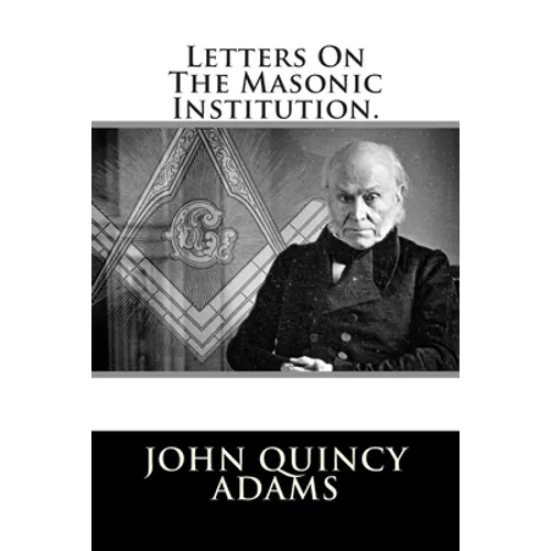 Letters On The Masonic Institution. - Paperback