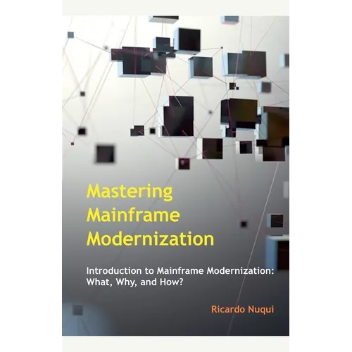 Mastering Mainframe Modernization - Paperback