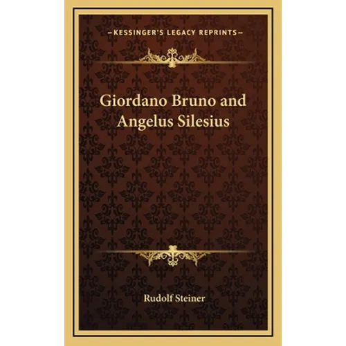 Giordano Bruno and Angelus Silesius - Hardcover