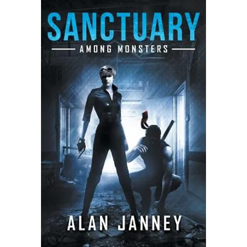 The Sanctuary: Among Monsters - Paperback