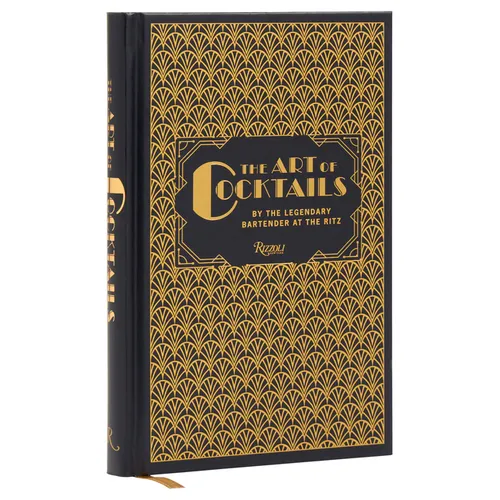 The Art of Cocktails: By the Legendary Bartender at the Ritz - Hardcover