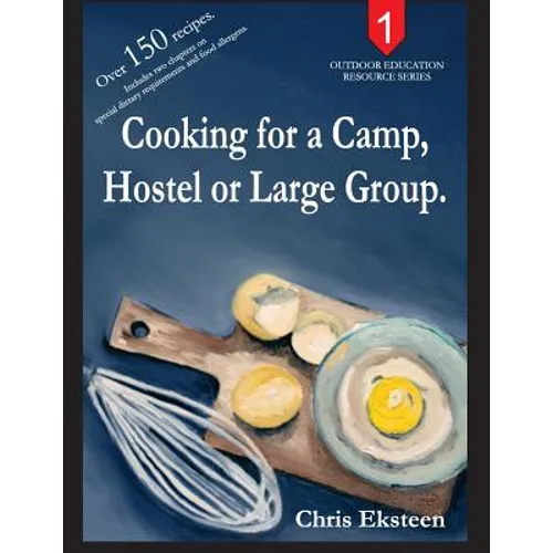Cooking for a Camp, Hostel or Large Group. - Paperback