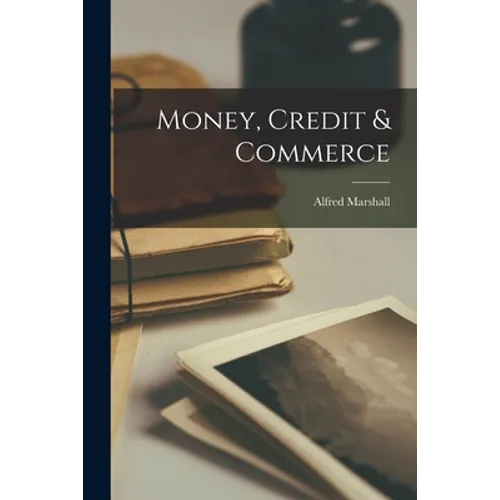 Money, Credit & Commerce - Paperback