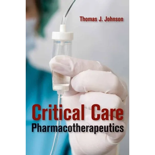 Critical Care Pharmacotherapeutics: . - Paperback