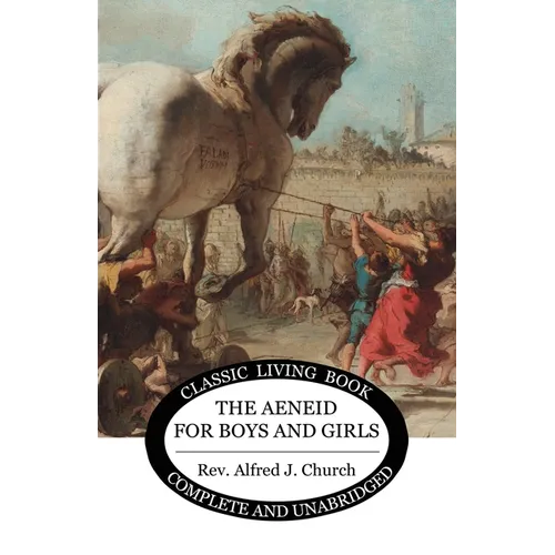 The Aeneid for Boys and Girls - Paperback