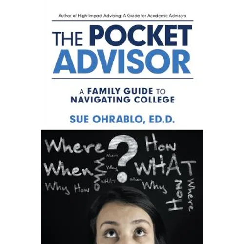 The Pocket Advisor: A Family Guide to Navigating College - Paperback
