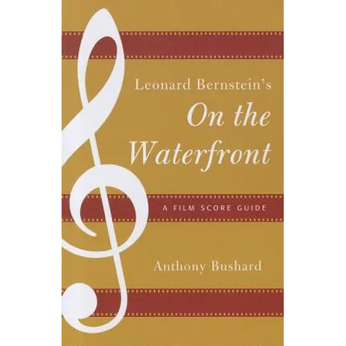 Leonard Bernstein's On the Waterfront: A Film Score Guide - Paperback